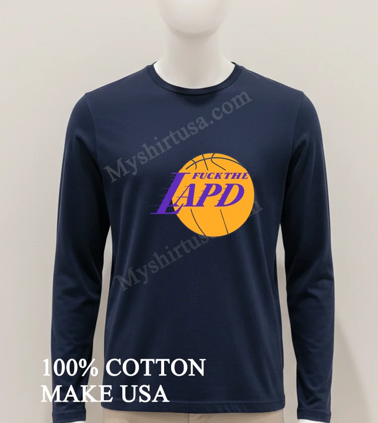 Fuck The Lapd Shirt Hoodie Shirt