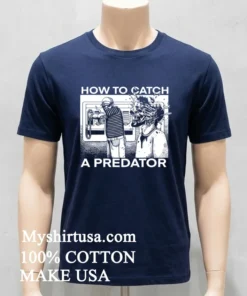 Gary Plauche How To Catch A Predator Shirt