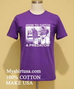 Gary Plauche How To Catch A Predator Shirt
