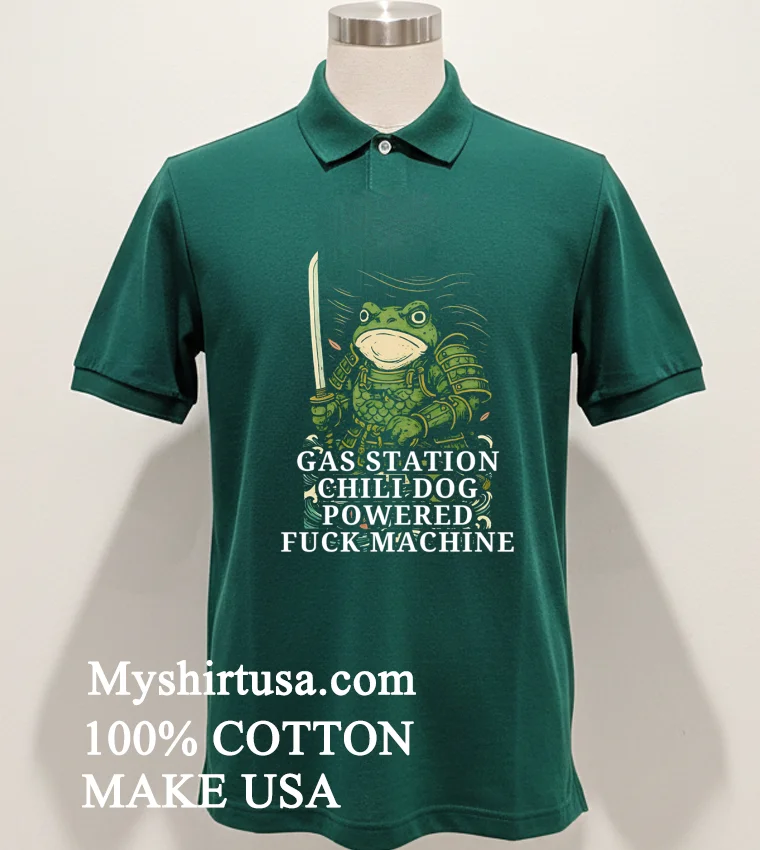 Gas Station Chili Dog Powered Fuck Machine Shirt - green-shirt Gas Station Chili Dog Powered Fuck Machine Shirt Green Shirt