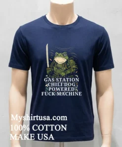 Gas Station Chili Dog Powered Fuck Machine Shirt