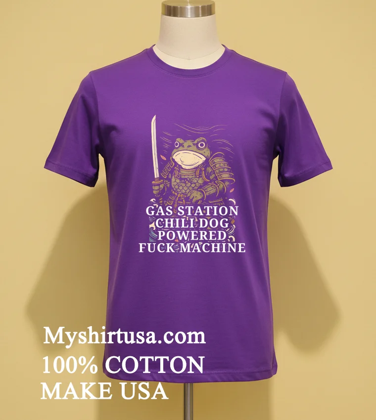 Gas Station Chili Dog Powered Fuck Machine Shirt Purple Shirt