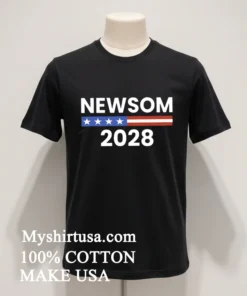 Gavin Newsom 2028 California Democrat Support new t-shirt