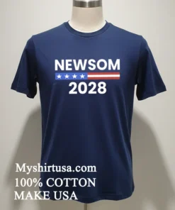 Gavin Newsom 2028 California Democrat Support new t-shirt
