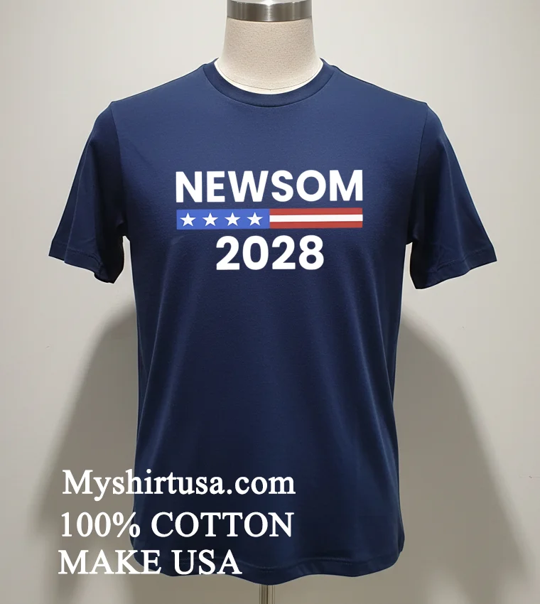 Gavin Newsom 2028 California Democrat Support Shirt Navy Shirt 1