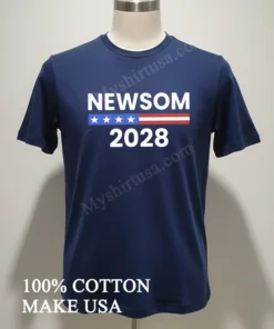 Gavin Newsom 2028 California Democrat Support new t-shirt