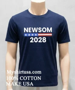 Gavin Newsom 2028 California Democrat Support new t-shirt