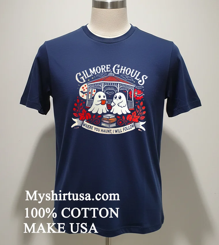 Gilmore Ghouls Where You Haunt I Will Follow Halloween new t-shirt - navy-shirt Gilmore Ghouls Where You Haunt I Will Follow Halloween Shirt Navy Shirt 1