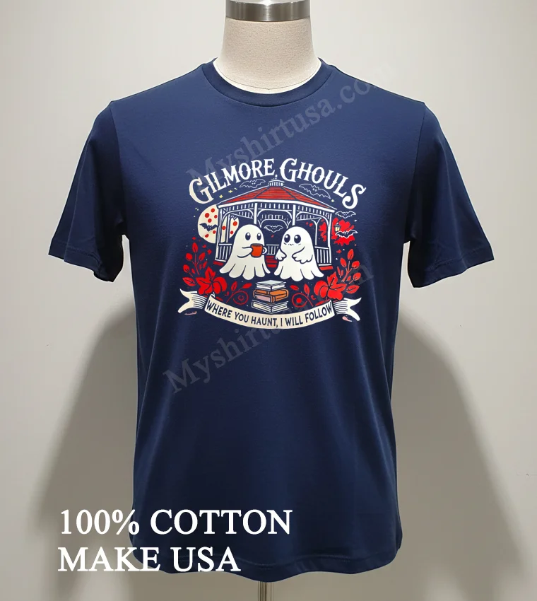 Gilmore Ghouls Where You Haunt I Will Follow Halloween new t-shirt - navy-shirt Gilmore Ghouls Where You Haunt I Will Follow Halloween Shirt Navy Shirt 2