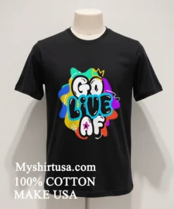 Go Live Af Pride Shirt