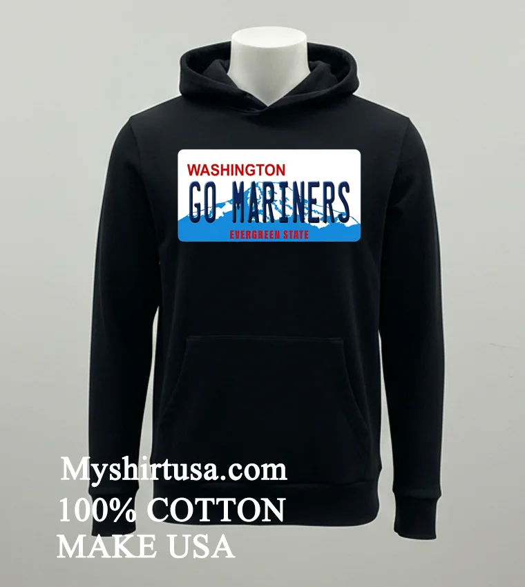 Go Mariners License Plate Washington Seattle Mariners Baseball Shirt - balck-shirt Go Mariners License Plate Washington Seattle Mariners Baseball Shirt Balck Shirt