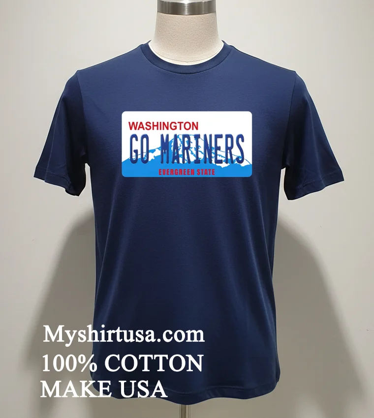 Go Mariners License Plate Washington Seattle Mariners Baseball Shirt - navy-shirt Go Mariners License Plate Washington Seattle Mariners Baseball Shirt Navy Shirt