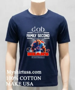 God First Family Second Then Bears Football Graphic Shirt