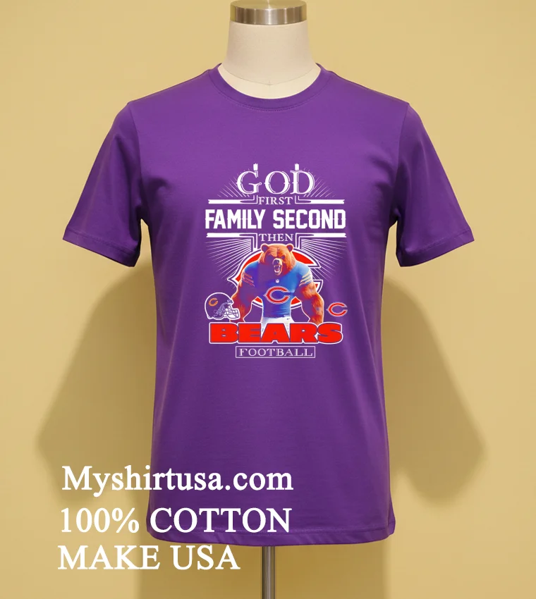 God First Family Second Then Bears Football Graphic Shirt Purple Shirt