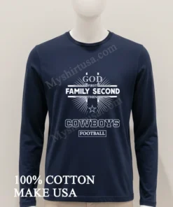 God First Family Second Then Dallas Cowboys Football funny america t-shirts