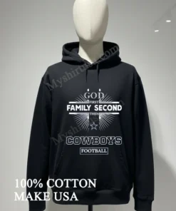 God First Family Second Then Dallas Cowboys Football funny america t-shirts