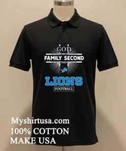 God First Family Second Then Detroit Lions Football funny america t-shirts