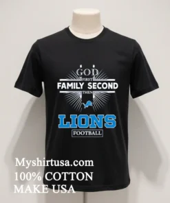 God First Family Second Then Detroit Lions Football funny america t-shirts