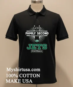 God First Family Second Then Jets Logo Football funny america t-shirts