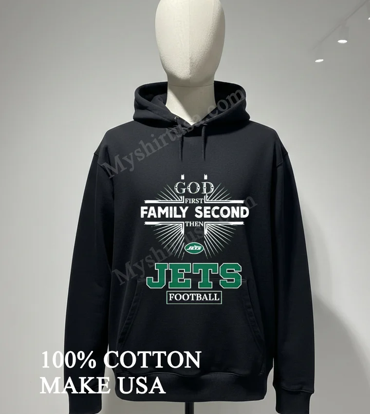 God First Family Second Then Jets Logo Football funny america t-shirts - hoodie-shirt God First Family Second Then Jets Logo Football Shirt Hoodie Shirt