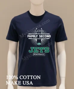 God First Family Second Then Jets Logo Football funny america t-shirts