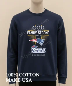 God First Family Second Then New England Patriots Football funny america t-shirts