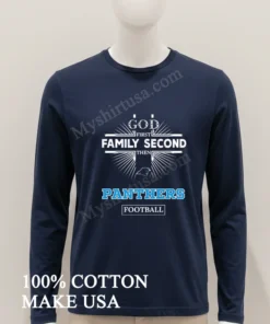 God First Family Second Then Panthers Football Sports Graphic funny america t-shirts