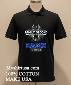 God First Family Second Then Rams Logo Football funny america t-shirts
