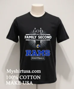 God First Family Second Then Rams Logo Football funny america t-shirts