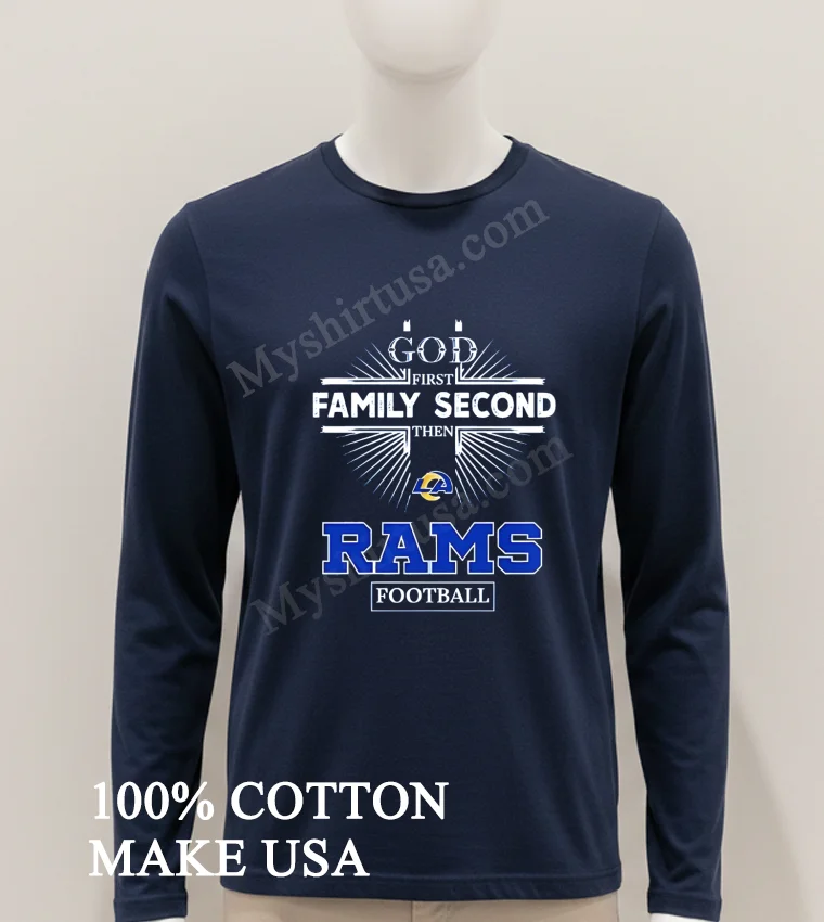 God First Family Second Then Rams Logo Football funny america t-shirts - hoodie-shirt God First Family Second Then Rams Logo Football Shirt Hoodie Shirt 1