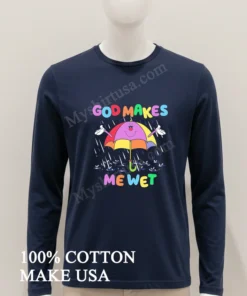 God Makes Me Wet Smiling Umbrella Character Rain Drops funny america t-shirts