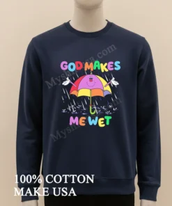 God Makes Me Wet Smiling Umbrella Character Rain Drops funny america t-shirts