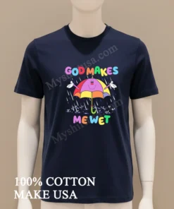 God Makes Me Wet Smiling Umbrella Character Rain Drops funny america t-shirts