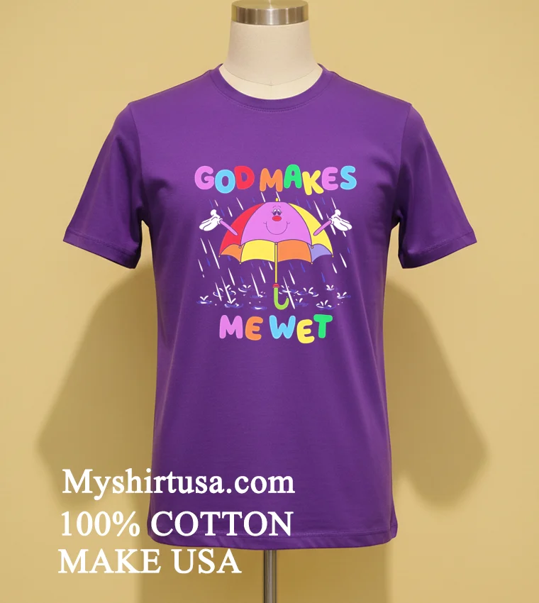 God Makes Me Wet Smiling Umbrella Character Rain Drops Shirt Purple Shirt