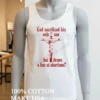 God Sacrificed His Only Son But Draws A Line At Abortions Shirt White T Shirt 4