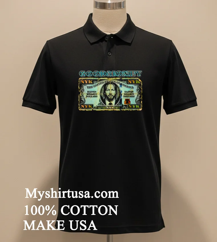Good Money United States Of America Eleven Million Dollars Shirt Balck Shirt 1