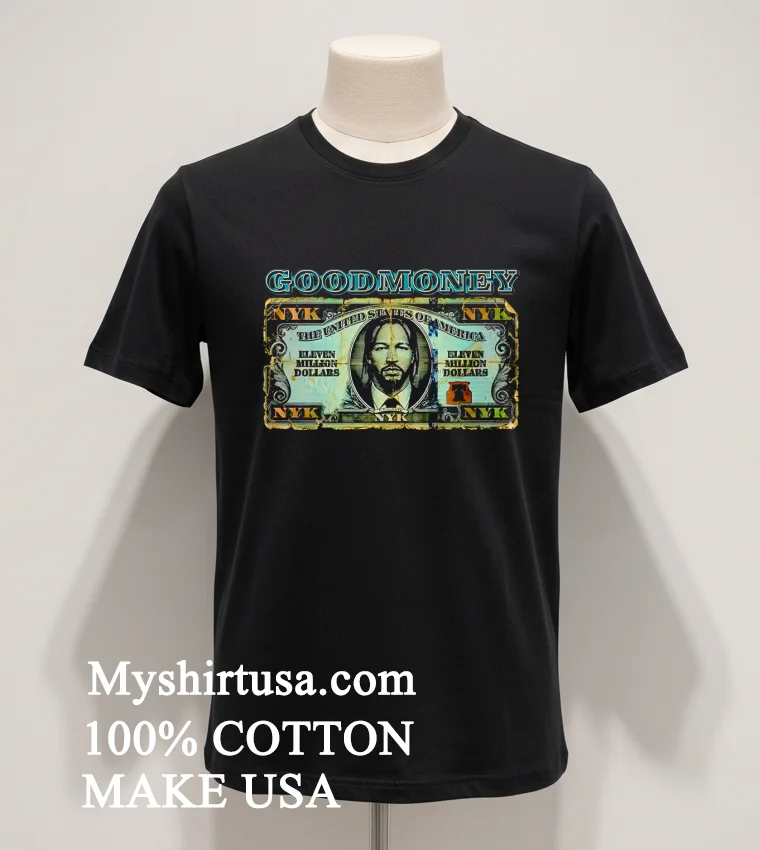 Good Money United States Of America Eleven Million Dollars Shirt Balck Shirt