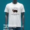 Gotfunny 5 Year Plan I Didnt Plan On Making It Past 25 Shirt White T Shirt 3