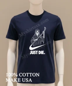 Grim Reaper Holding Scythe Just Die Parody Graphic funny america t-shirts