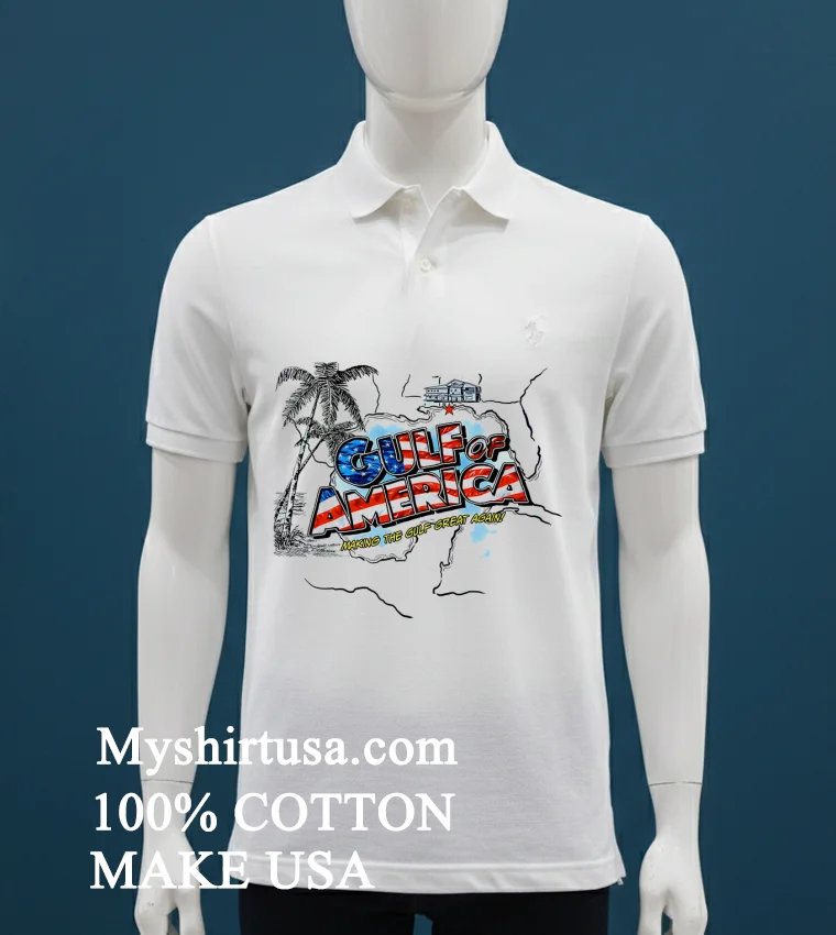 Gulf Of America Making The Gulf Great Again Shirt White T Shirt