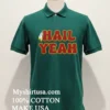 Hail Yeah Washington Commanders Shirt Green Shirt