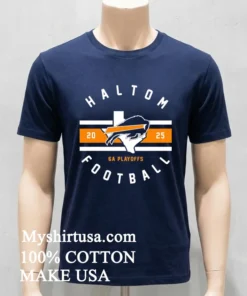 Haltom Football 2025 Ga Playoffs Logo Shirt