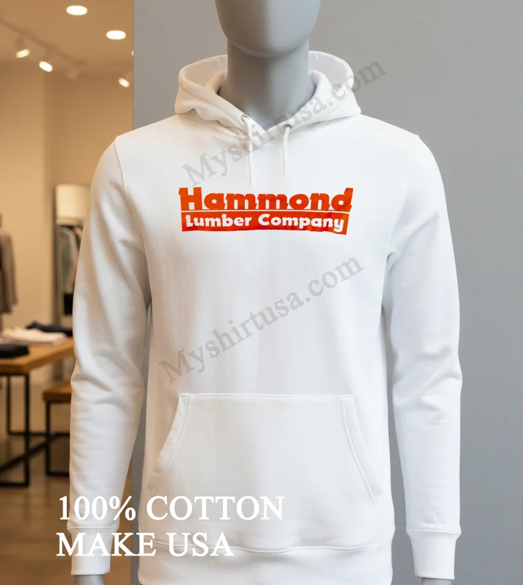 Hammond Lumber Company Orange Bold Logo Professional Hardware funny america t-shirts - hoodie-shirt Hammond Lumber Company Orange Bold Logo Professional Hardware Shirt Hoodie Shirt