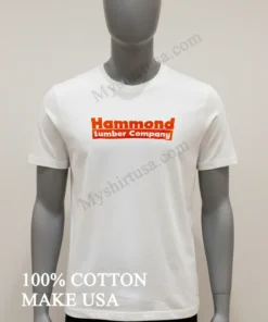 Hammond Lumber Company Orange Bold Logo Professional Hardware funny america t-shirts
