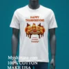 Happy Thanksgiving Cute Turkeys Feast Shirt White T Shirt 3
