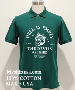 Hell Is Empty And All The Devils Are Here Teacher Shirt