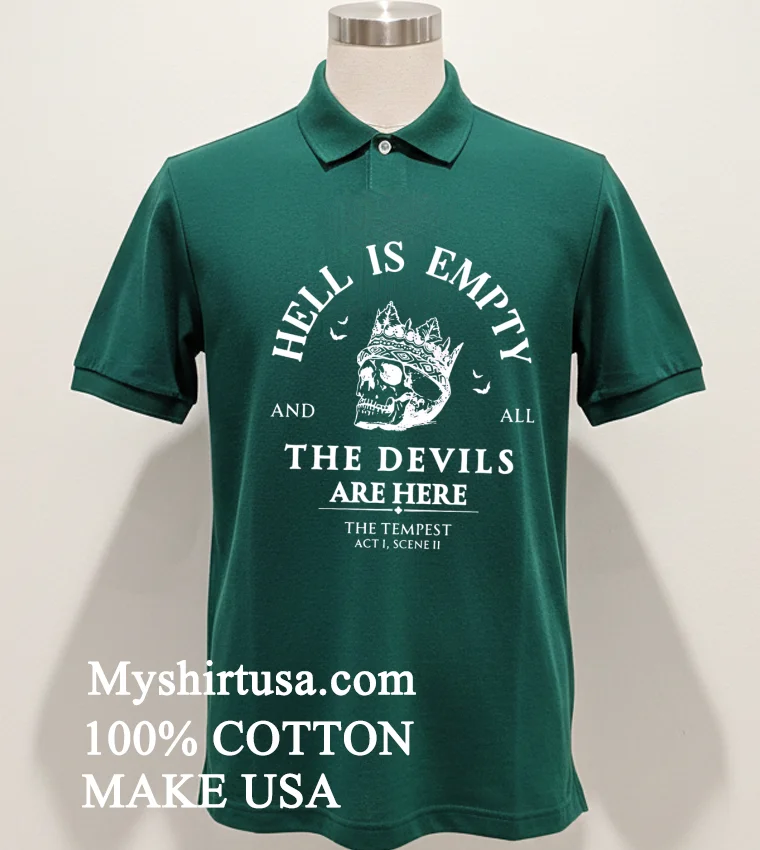 Hell Is Empty And All The Devils Are Here Teacher Shirt Green Shirt