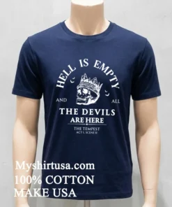 Hell Is Empty And All The Devils Are Here Teacher Shirt