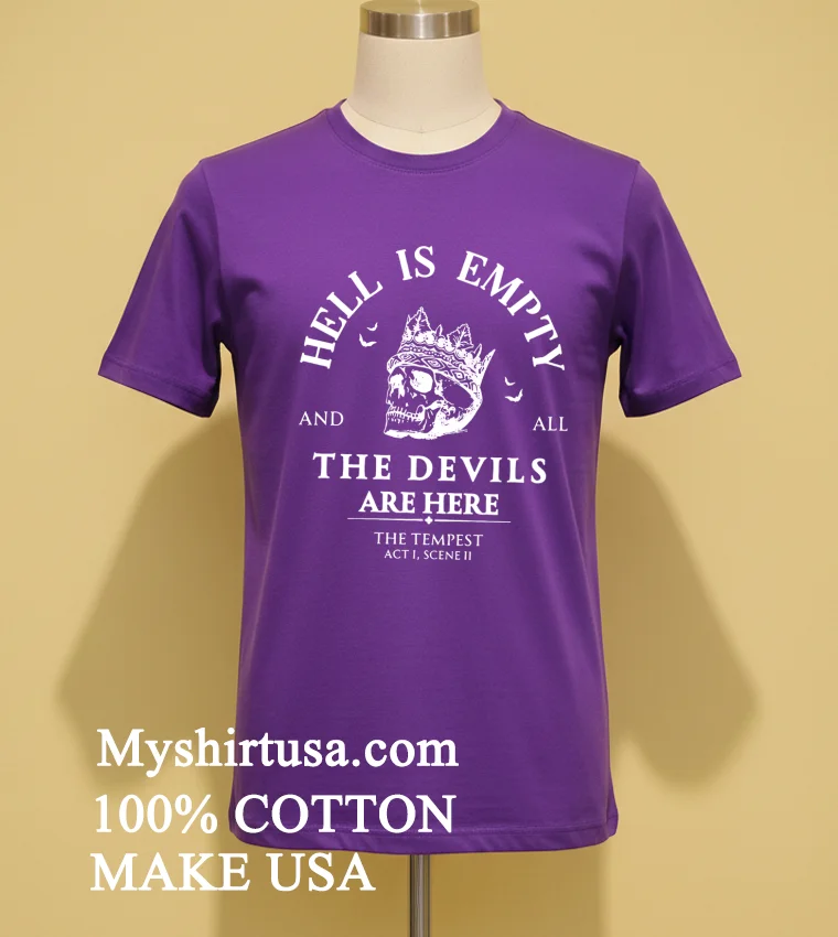 Hell Is Empty And All The Devils Are Here Teacher Shirt Purple Shirt