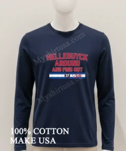 Hellebuyck Around And Find Out Connor Hellebuyck funny america t-shirts